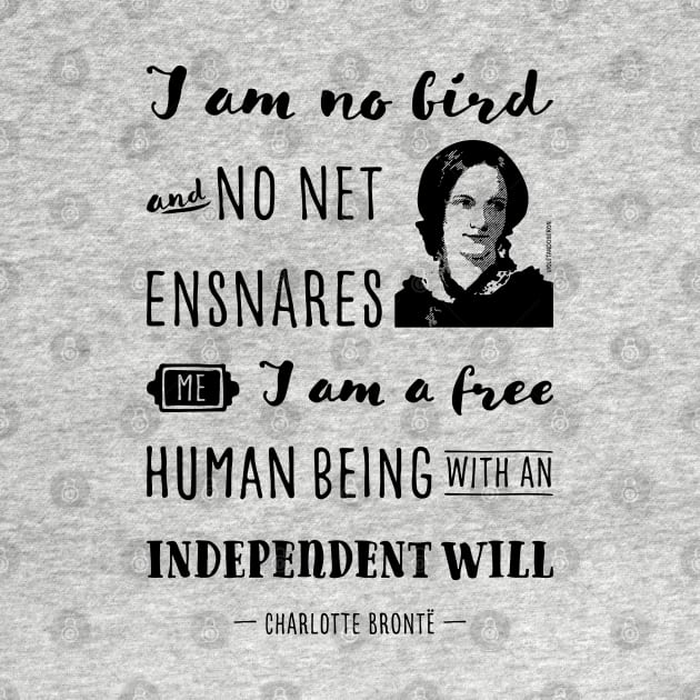 Charlotte Bronte quote I am no bird by VioletAndOberon